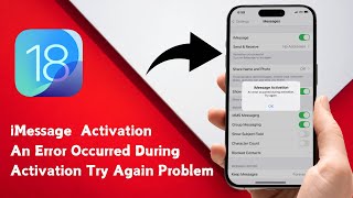 Fixd iMessage Activation An Error Occurred During Activation Try Again Problem On iPhone iOS 18 [upl. by Adnalra950]