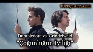 quotÇoğunluğun İyiliğiquot Dumbledore vs Grindelwald  Kısa Film  TÜRKÇE ALTYAZILI [upl. by Ziom912]