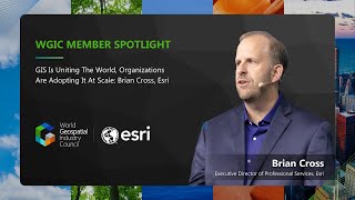 GIS Is Uniting The World Organizations Are Adopting It At Scale Brian Cross Esri [upl. by Ennairac]