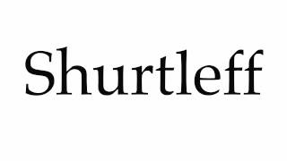 How to Pronounce Shurtleff [upl. by Cherie]