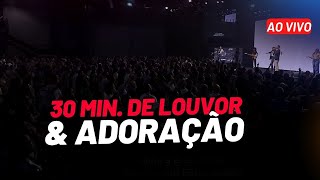 SEJA MUITO ABENÇOADO COM ESSES LOUVORES 30 MIN DE ADORAÇÃO INTENSA AO VIVO [upl. by Edelson]