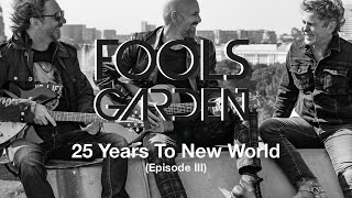 Fools Garden  25 Years To New World Documentary  Episode 310 [upl. by Htesil533]