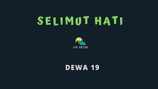 DEWA 19SELIMUT HATI KARAOKELYRICS BY AW MUSIK [upl. by Gunthar]