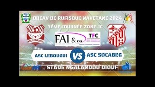 �Direct 1MT ASC LEBOUGUI VS ASC SOCABEG 3ėme Journėe ZONE1C Stade Ngalandou Diouf [upl. by Hackathorn]