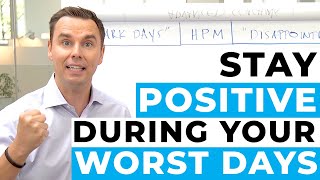 How to Stay Positive During Your Worst Days [upl. by Lobel]