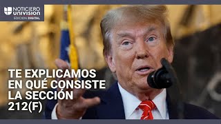 ¿Qué es la sección 212f la regla que Trump usaría para activar su plan de deportaciones masivas [upl. by Linder294]