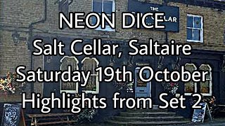 NEON DICE  Salt Cellar Saltaire 191024 Highlights from Set 2 [upl. by Tori535]