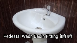 Pedestal Wash Basin Fitting  How To Wash Basin Installation [upl. by Macfadyn]