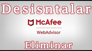 Desisnstalar Eliminar Mcafee Web Advisor [upl. by Neelyar]