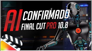 Confirmado Inteligencia Artificial AI para Final Cut Pro 108 update [upl. by Atinele972]