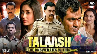 Talaash Full Movie  Aamir Khan  Kareena Kapoor  Rani Mukerji  Nawazuddin  Review amp Fact HD [upl. by Liuqnoj]