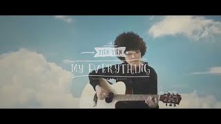 OFFICIAL MV  MY EVERYTHING  TIÊN TIÊN [upl. by Siladnerb922]