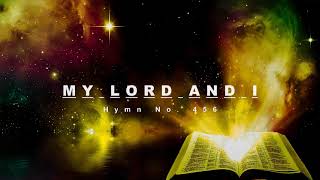 My Lord and I  Hymn No 456  SDA Hymnal  Instrumental [upl. by Melania738]