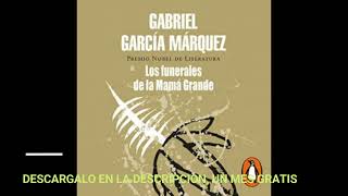 LOS FUNERALES DE LA MAMA GRANDEaudiolibroGABRIEL GARCIA MARQUEZ [upl. by Taran]