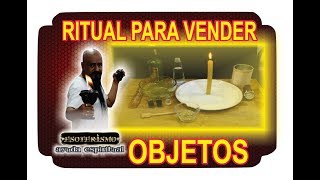 RITUAL PARA VENDER OBJETOS  ESOTERISMO AYUDA ESPIRITUAL [upl. by Linette]