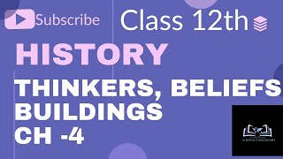 HISTORY CLASS 12 CH4  THINKERS BELIEFS amp BUILDINGS ONE SHOT EXPLANATIONncert cbse class12 [upl. by Lianna]