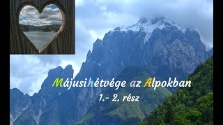 Májusi hétvége az Alpokban 1 2 rész Soboth pass és a Sella Nevea [upl. by Niran]