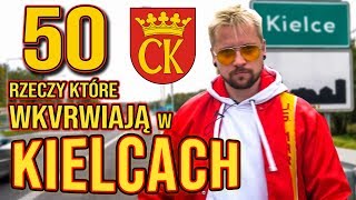 50 RZECZY KTÓRE WKVRWIAJĄ W KIELCACH [upl. by Haron194]