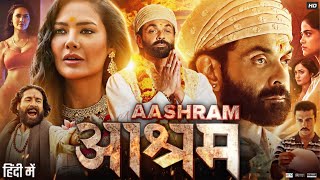 Aashram Full Movie  Bobby Deol  Aaditi Pohankar  Chandan Roy Sanyal  Tridha C  Review amp Facts [upl. by Norda]