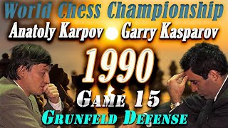 15 Kasparov vs Karpov  World Chess Championship 1990  Grunfeld Defense  Game 15 [upl. by Lorelle]