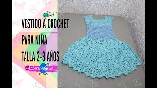 VESTIDO A CROCHET PARA NIÑA TALLA 23 AÑOS  Labores Angélika [upl. by Dahaf931]