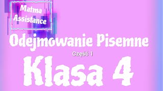 MATEMATYKA  Klasa 4  Odejmowanie pisemne cz1 [upl. by Winshell]