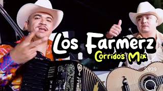 Los Farmerz MIX los Mejores Corridos Pa Pistear Chingon [upl. by Yrojram]