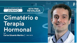 Climatério e Terapia Hormonal  Aula de Ginecologia da Reta Final Revalida [upl. by Hannover875]