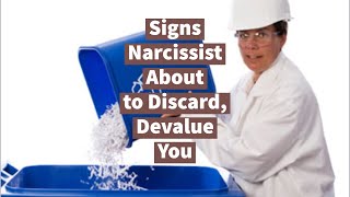 Signs Narcissist About to Discard Devalue You [upl. by Bertina]