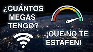 ¿Cuántos megas tiene mi internet QUE NO TE ESTAFEN [upl. by Nola]