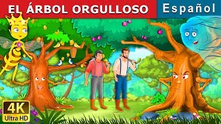 EL ÁRBOL ORGULLOSO  Proud Tree in Spanish  SpanishFairyTales [upl. by Mlawsky49]