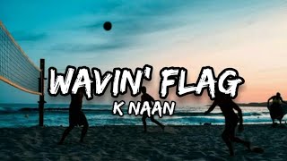 KNAAN Wavin FLAG cocacola celebration mix LYRICS [upl. by Ainnat856]