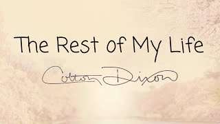 Colton Dixon  Rest of My Life Lyric Video [upl. by Deraj]