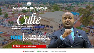 Dimanche 21 juillet 2024Frère Sam KITOKO Sujet quot Les sages comprendrontquot [upl. by Danell]