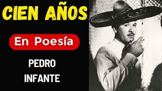 Cien años de PEDRO INFANTE en Poema [upl. by Annasoh449]