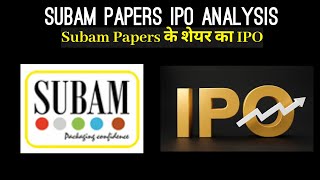 Subam Papers IPO Analysis  Investor Goals [upl. by Ateloiv]