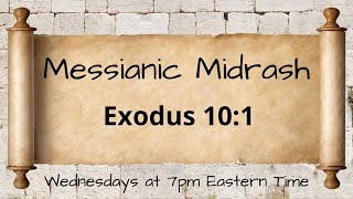 Messianic Midrash Exodus 101 [upl. by Kinnon627]