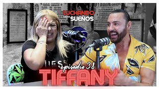 LA VERDADERA HISTORIA DE TIFFANY✨  ¡SIN FILTROS 🔥  LUCHANDO POR TUS SUEÑOS PODCAST [upl. by Nnayllas]