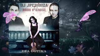 DJ JPedroza amp Didi Parigi  Dea Gotika SR Prods Remix [upl. by Emirej309]