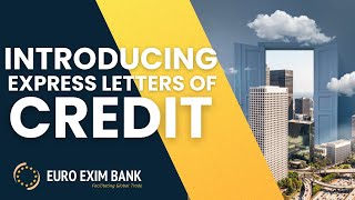 Euro Exim Bank Introducing Express Letters of Credit  Create Your Own Initial Drafts [upl. by Derinna30]