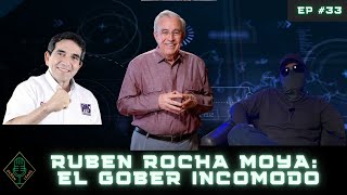 EP 33 PARTE 1 Ruben Rocha Moya el Gober incomodo [upl. by Crowe]