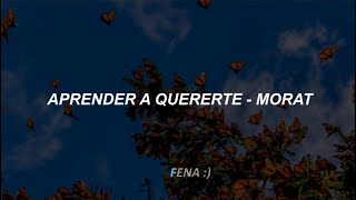 Aprender a quererte Morat Letra [upl. by Kaete]