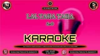 LAL TAHA TAHA NEW KARAOKE WITH SCROLLING LYRICS  PABAR [upl. by Savihc]