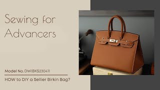 DIY Leather Kit  Advanced  How to Make a Sellier Birkin Inspired Bag  Tutorial DWIBKZS131 [upl. by Keynes]