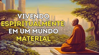 O Equilíbrio entre Espiritualidade e Materialidade [upl. by Jahdai]