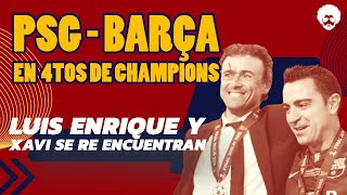 🧐💥 ¡PSG  BARCELONA EN 4TOS DE CHAMPIONS ANALIZANDO EL SORTEO [upl. by Greerson]