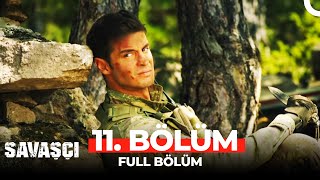 Savaşçı 11 Bölüm [upl. by Kassity]