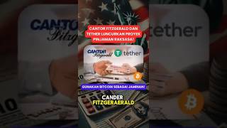 Cantor Fitzgerald Dan Tether Luncurkan Proyek Pinjaman Raksasa [upl. by Sugirdor337]