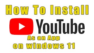 How to install YouTube app on windows 11 [upl. by Antoinette]