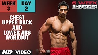 Week 3 Day 2  Chest Upper Back and Lower Abs Workout  Guru Mann 6 Week Shredded Program [upl. by Arikihs469]